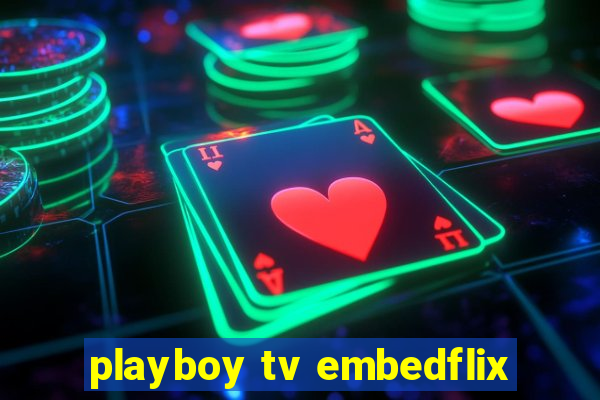 playboy tv embedflix